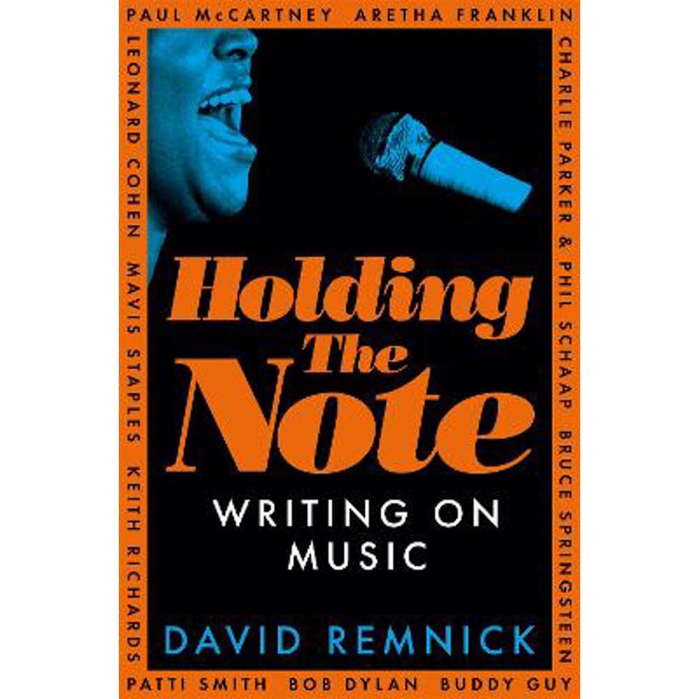 Holding the Note: Writing On Music (Paperback) - David Remnick